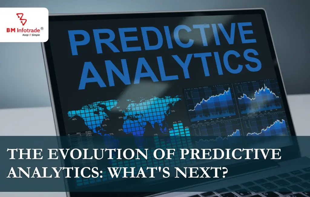 The Evolution of Predictive Analytics: What's Next?