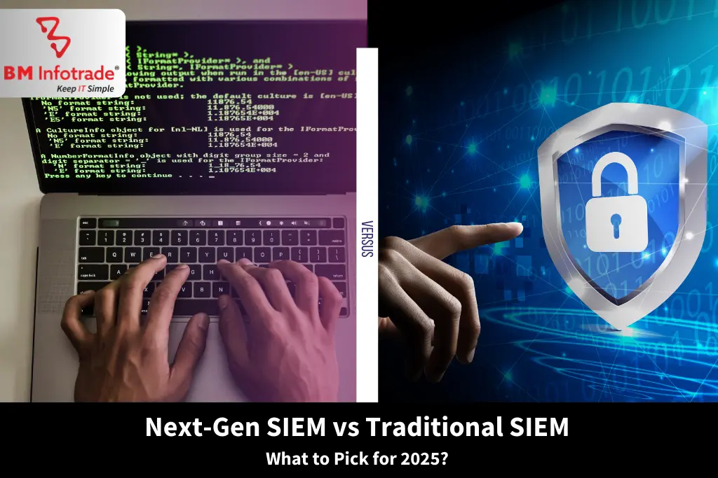 Next-Gen SIEM vs Traditional SIEM: What to Pick for 2025?