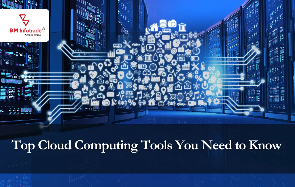 Top Cloud Computing Tools You Need to Know