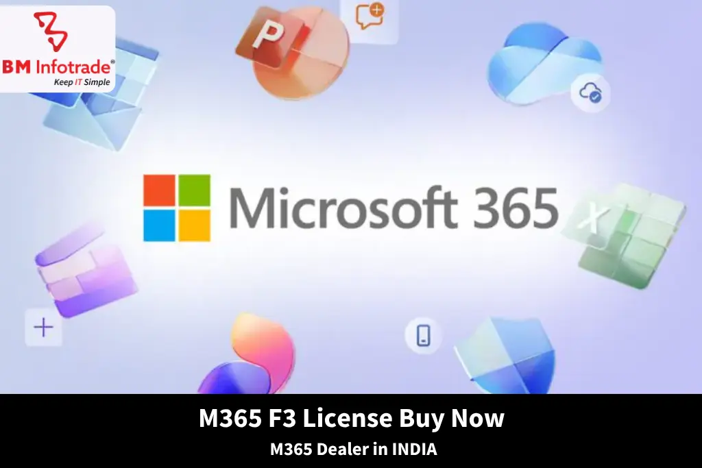 M365 F3 License Buy Now| M365 Dealer in INDIA