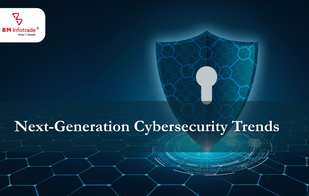 Next-Generation Cybersecurity Trends