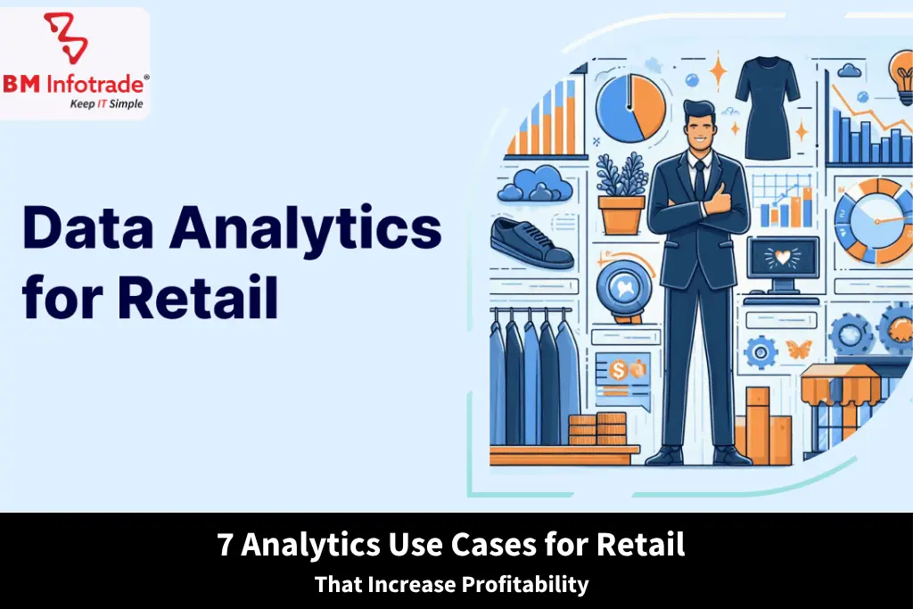 7 Analytics Use Cases for Retail That Increase Profitability