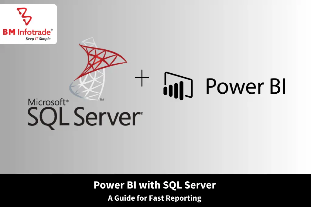 Power BI with SQL Server: A Guide for Fast Reporting 2025
